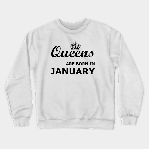 Queens are born in January Crewneck Sweatshirt by YellowLion